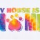 My House is a Home